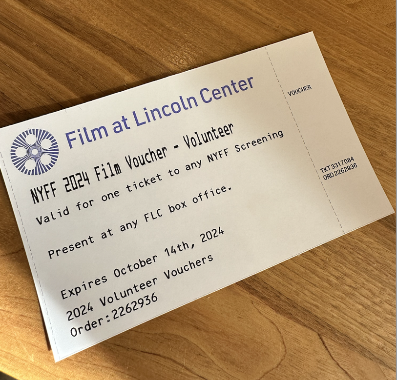 Film voucher for volunteers worth a ticket for a NYFF screening from Film at Lincoln Center. 